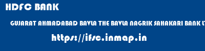 HDFC BANK  GUJARAT AHMADABAD BAVLA THE BAVLA NAGRIK SAHAKARI BANK LTD  ifsc code